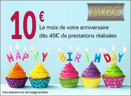 Offre pour votre anniversaire à l'Institut de Beauté Alizé